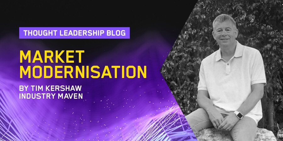 Thought leadership: Market Modernisation